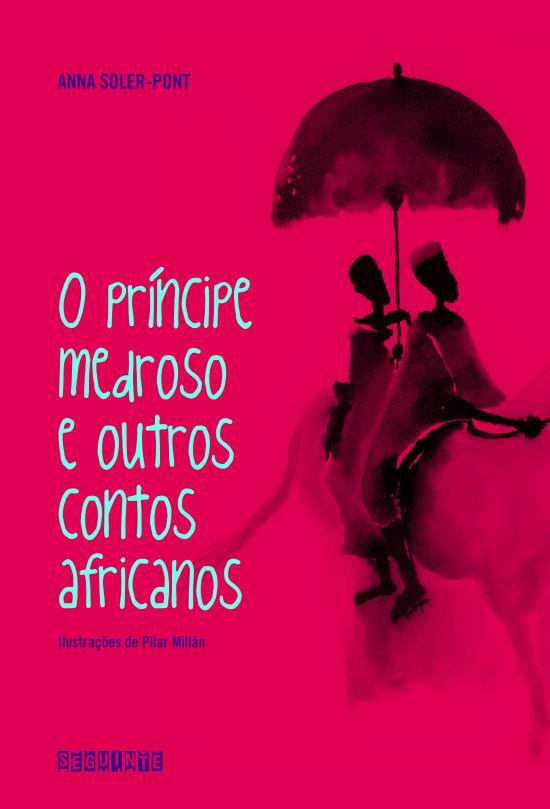 PRINCIPE MEDROSO E OUTROS CONTOS AFRICANOS, O