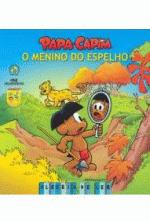 PAPA-CAMPIM - O MENINO DO ESPELHO