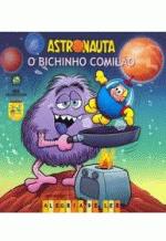 ASTRONAUTA - O BICHINHO COMILAO