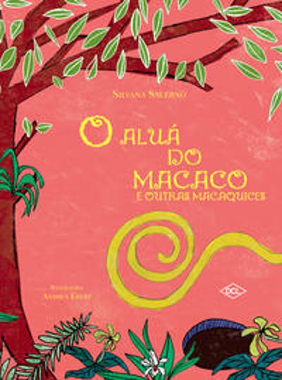 ALUA DO MACACO, O - E OUTRAS MACAQUICES