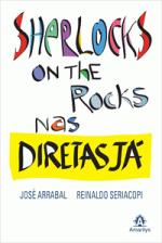 SHERLOCKS ON THE ROCKS NAS DIRETAS JA