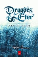 DRAGOES DE ETER - V. 02 - CORACOES DE NEVE