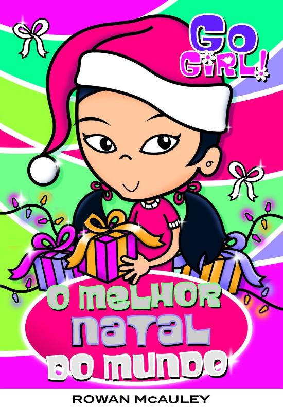 GO GIRL! - O MELHOR NATAL DO MUNDO