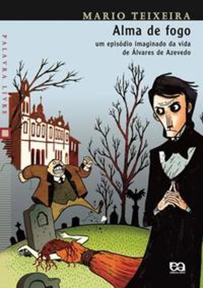 ALMA DE FOGO - UM EPISODIO IMAGINADO DA VIDA DE AL