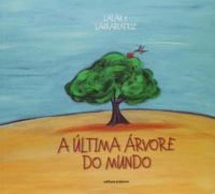 ULTIMA ARVORE DO MUNDO, A