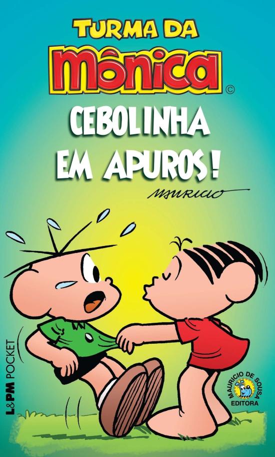 TURMA DA MONICA - CEBOLINHA EM APUROS!