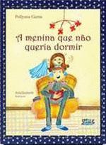 MENINA QUE NAO QUERIA DORMIR, A