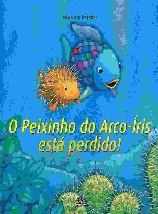 PEIXINHO DO ARCO-IRIS ESTA PERDIDO!, O