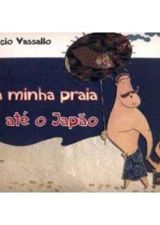 DA MINHA PRAIA ATE O JAPAO