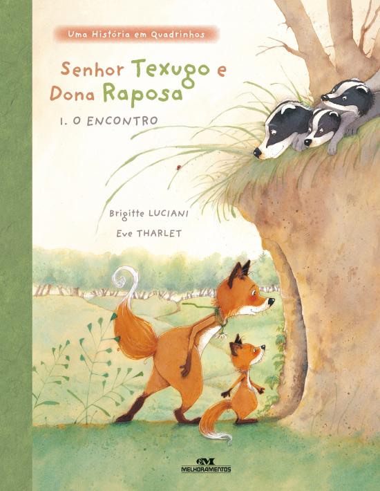 SENHOR TEXUGO E DONA RAPOSA - O ENCONTRO - NOVA OR