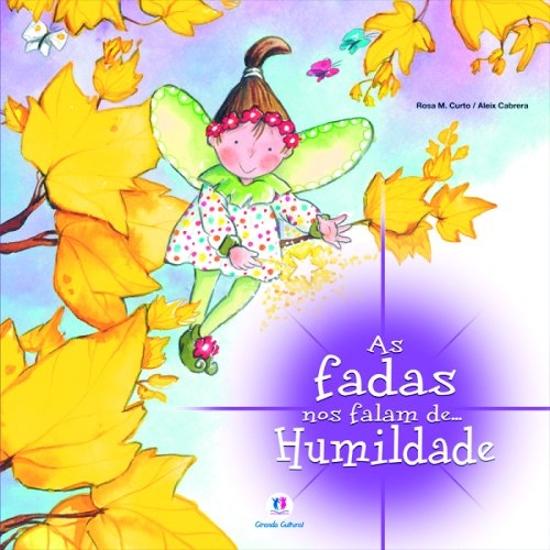FADAS NOS FALAM DE..., AS - HUMILDADE
