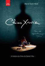 CHICO XAVIER - A HISTORIA DO FILME DE DANIEL FILHO