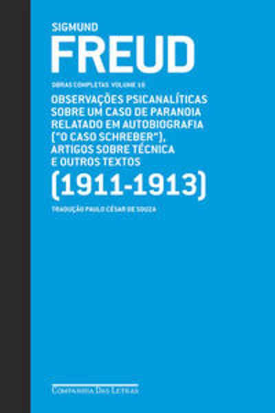 OBRAS COMPLETAS - V. 10 - CASO SCHREBER ARTIGOS SO