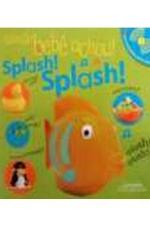 SPLASH! SPLASH!
