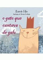 GATO QUE CANTAVA GALO, O