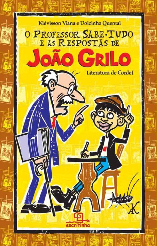 PROFESSOR SABE-TUDO E AS RESPOSTAS DE JOAO GRILO,