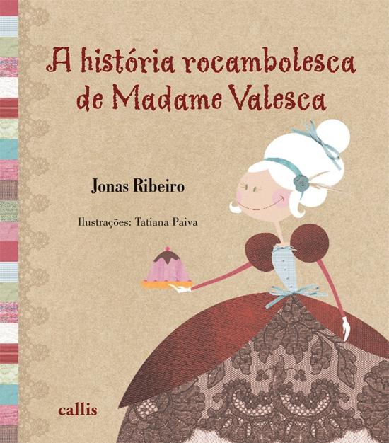 HISTORIA ROCAMBOLESCA DE MADAME VALESCA, A