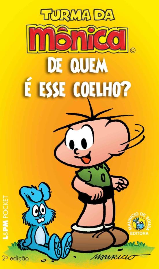 TURMA DA MONICA - DE QUEM E ESSE COELHO