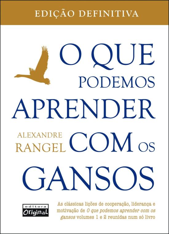 QUE PODEMOS APRENDER COM OS GANSOS, O
