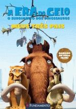 ERA DO GELO, A - MEUS TRES PAIS