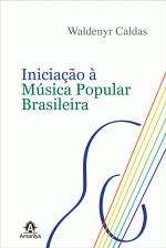 INICIACAO A MUSICA POPULAR BRASILEIRA