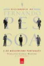 DICIONARIO DE FERNANDO PESSOA E DO MODERNISMO