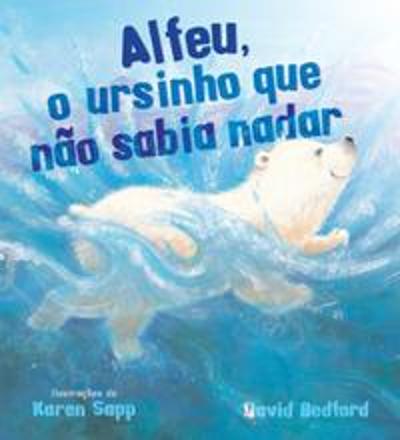 ALFEU, O URSINHO QUE NAO SABIA NADAR!