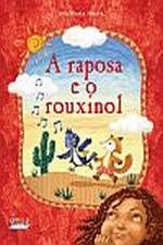 RAPOSA E O ROUXINOL, A