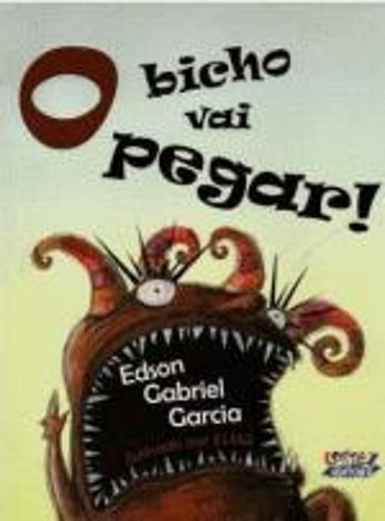 BICHO VAI PEGAR!, O