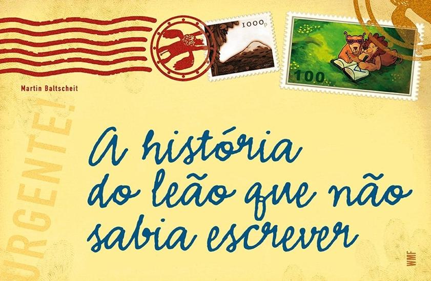 HISTORIA DO LEAO QUE NAO SABIA ESCREVER, A