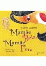 MAMAE BELA, MAMAE FERA