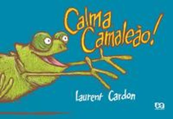 CALMA, CAMALEAO!