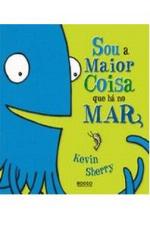 SOU A MAIOR COISA QUE HA NO MAR