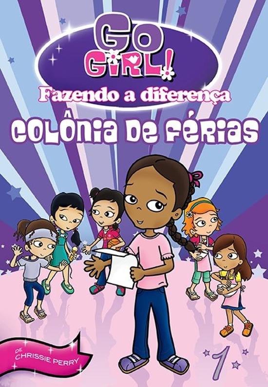 GO GIRL! FAZENDO A DIFERENCA - V. 01 - COLONIA DE