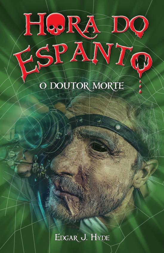 HORA DO ESPANTO - O DOUTOR MORTE