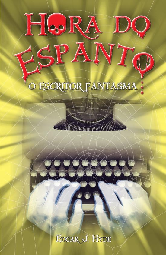 HORA DO ESPANTO - O ESCRITOR FANTASMA