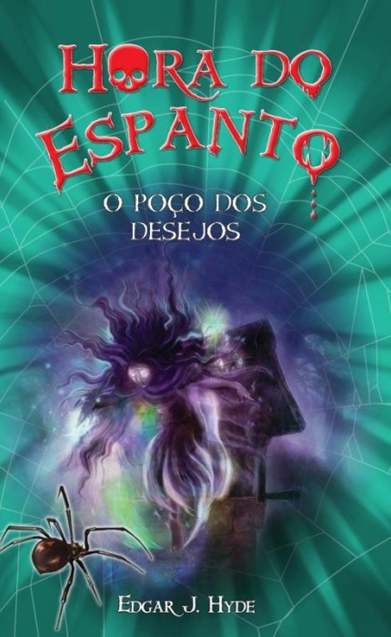 HORA DO ESPANTO - O POCO DOS DESEJOS