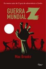 GUERRA MUNDIAL Z - UMA HISTORIA ORAL DA GUERRA DOS