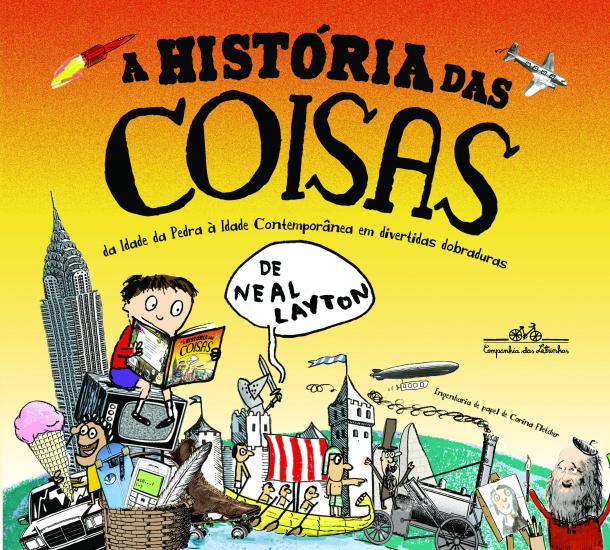 HISTORIA DAS COISAS, A - DA IDADE DA PEDRA A IDADE