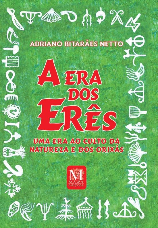 E DOS ERES, A - UMA ERA AO CULTO DA NATUREZA E DOS