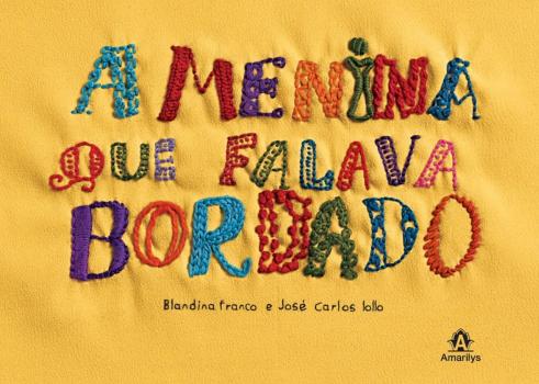 MENINA QUE FALAVA BORDADO, A