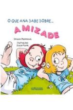 QUE ANA SABE, O - AMIZADE