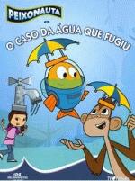 PEIXONAUTA - O CASO DA AGUA QUE FUGIU