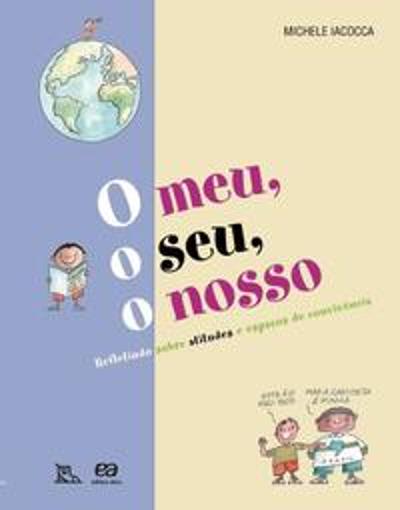 MEU, O SEU, O NOSSO, O