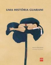 UMA HISTORIA GUARANI