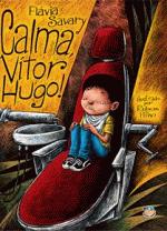 CALMA, VITOR HUGO!