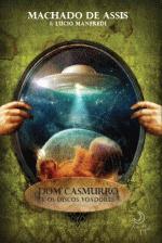 DOM CASMURRO E OS DISCOS VOADORES
