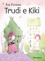 TRUDI E KIKI