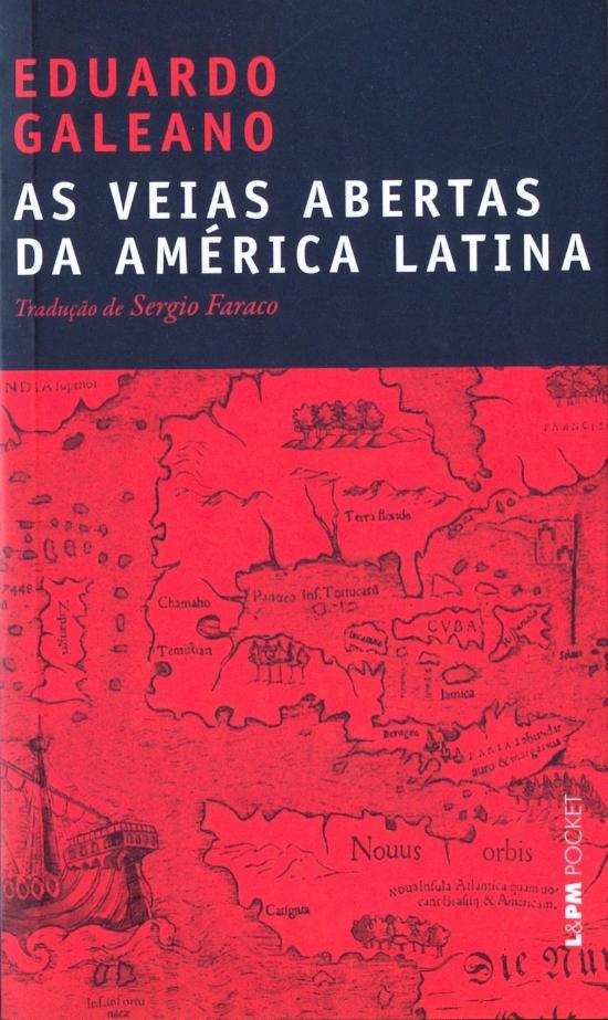 VEIAS ABERTAS DA AMERICA LATINA, AS