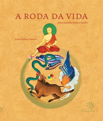 RODA DA VIDA, A - COMO CAMINHO PARA A LUCIDEZ